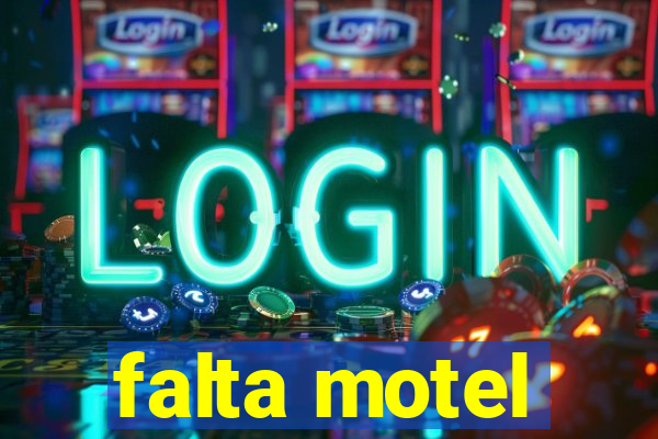 falta motel